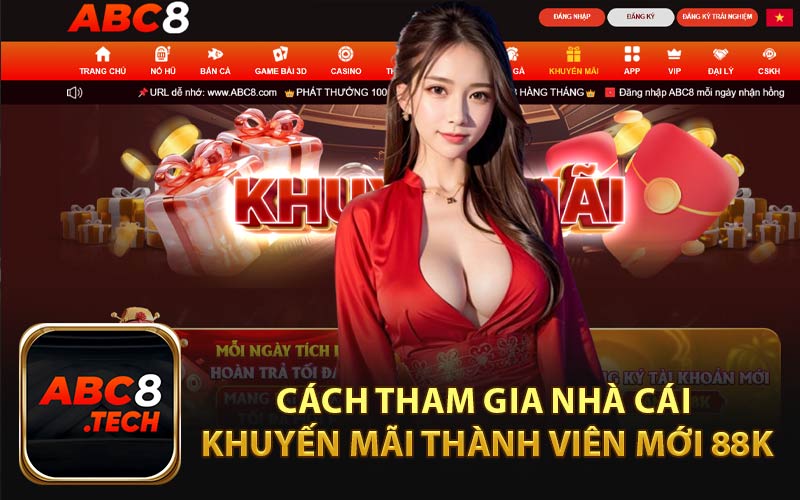 Cách Tham Gia Nhà Cái Khuyến Mãi Thành Viên Mới 88K