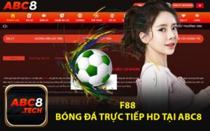 F88 Bóng Đá Trực Tiếp HD Tại ABC8