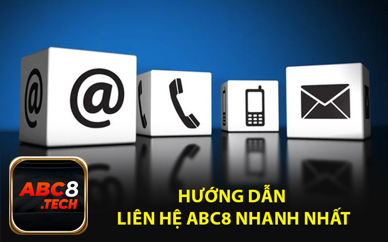 Hướng Dẫn Liên Hệ ABC8 Nhanh Nhất